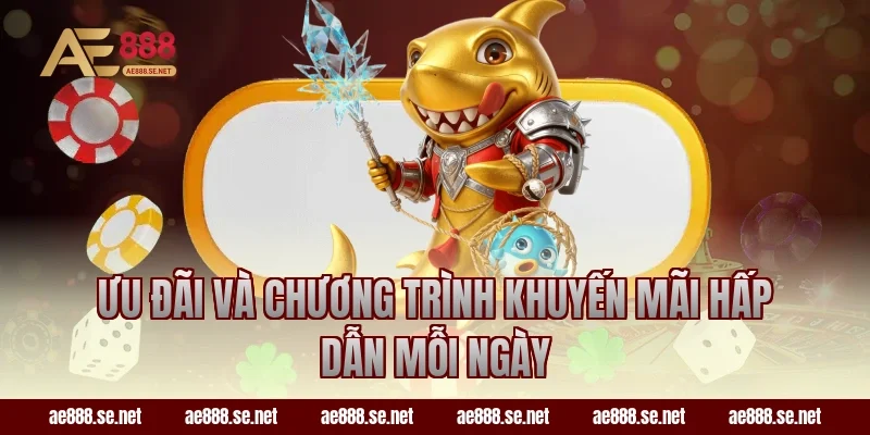 Ưu đãi và chương trình khuyến mãi hấp dẫn mỗi ngày
